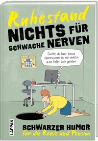 Abbildung von: Nichts für schwache Nerven - Ruhestand! - Lappan