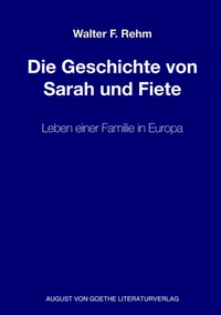 Abbildung von: Die Geschichte von Sarah und Fiete - Frankfurter Literaturverlag