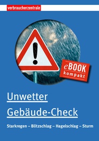 Abbildung von: Unwetter Gebäude- Check - Verbraucherzentrale NRW e.V.
