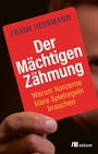 Cover: Der Mächtigen Zähmung - oekom verlag