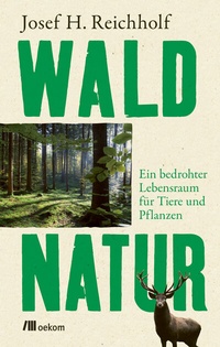 Abbildung von: Waldnatur - oekom verlag