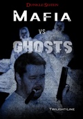 Cover: Mafia vs. Ghosts - Twilight-Line Verlag
