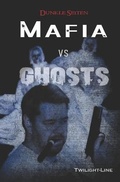 Cover: Mafia vs. Ghosts - Twilight-Line Medien