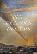 Cover: Kurt Stadler - Rendez-vous des amis - Bibliothek der Provinz