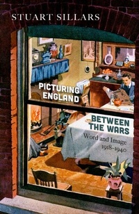 Abbildung von: Picturing England between the Wars - OUP eBook