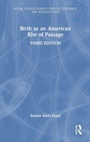 Cover: Birth as an American Rite of Passage - Routledge