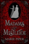 Cover: Madams and Mistletoe - Marie Piper