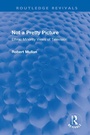 Cover: Not a Pretty Picture - Routledge