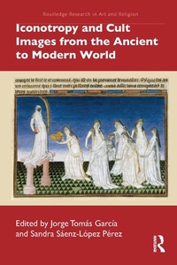 Abbildung von: Iconotropy and Cult Images from the Ancient to Modern World - Routledge