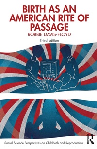 Enlarge image Cover: Birth as an American Rite of Passage - Routledge
