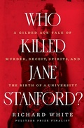 Cover: Who Killed Jane Stanford? - W. W. Norton & Company