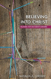 Abbildung von: Believing into Christ - Baylor University Press
