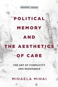 Bild: Political Memory and the Aesthetics of Care - Stanford University Press