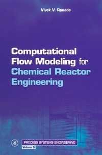 Enlarge image Cover: Computational Flow Modeling for Chemical Reactor Engineering - Academic Press
