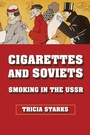 Cover: Cigarettes and Soviets - Northern Illinois University Press