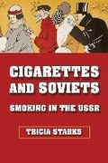 Cover: Cigarettes and Soviets - Northern Illinois University Press