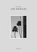 Cover: Cereal City Guide: Los Angeles - Abrams Image
