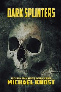 Enlarge image Cover: Dark Splinters - Seventh Star Press, LLC