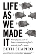 Cover: Life as We Made It - Oneworld Publications