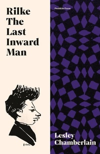 Enlarge image Cover: Rilke: The Last Inward Man - Pushkin Press
