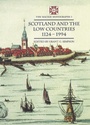 Cover: Scotland and the Low Countries 1124-1994 - Polygon An Imprint of Birlinn Limited