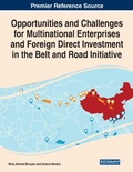 Cover: Opportunities and Challenges for Multinational Enterprises and Foreign Direct Investment in the Belt and Road Initiative - Business Science Reference