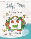 Cover: Silly Eric's 7 Days Of Creation 2020 - Miss Wright Publishing Ltd