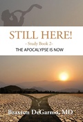 Abbildung von: Still Here! The Apocalypse is Now (Still Here Series) - Christen Haus Publishing