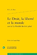 Cover: Le Droit, La Liberte Et La Morale - Classiques Garnier