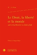 Cover: Le Droit, La Liberte Et La Morale - Classiques Garnier