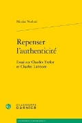 Cover: Repenser l'Authenticite - Classiques Garnier
