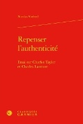 Cover: Repenser l'Authenticite - Classiques Garnier