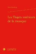 Cover: Les Trajets Interieurs de la Musique - Classiques Garnier