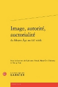Enlarge image Cover: Image, Autorite, Auctorialite - Classiques Garnier