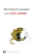 Cover: Caf&eacute; Con Amore - Verlag Expeditionen