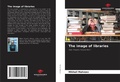 Cover: The image of libraries - Our Knowledge Publishing