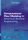 Cover: Computational Flow Modeling for Chemical Reactor Engineering: Volume 5 - Academic Press