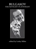 Cover: Bulgakov: The Novelist-Playwright - Routledge