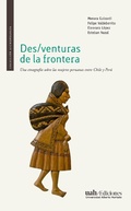 Cover: Des/venturas de la frontera - Ediciones Universidad Alberto Hurtado