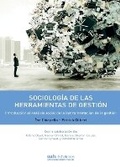 Cover: Sociologia de las herramientas de la gestion - Ediciones Universidad Alberto Hurtado