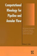 Cover: Computational Rheology for Pipeline and Annular Flow - Gulf Professional Publishing
