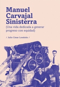 Abbildung von: Manuel Carvajal Sinisterra (una vida dedicada a generar progreso con equidad) - Editorial Universidad Icesi