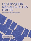 Cover: La sensaci&oacute;n m&aacute;s all&aacute; de los l&iacute;mites - Editorial Pontificia Universidad Javeriana
