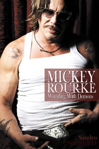 Enlarge image Cover: Mickey Rourke: Wrestling With Demons - Cogito