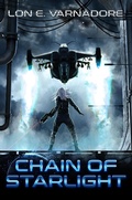 Cover: Chain of Starlight (Starlight Saga, #1) - Lon E. Varnadore