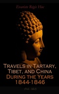 Cover: Travels in Tartary, Tibet, and China During the Years 1844-1846 (Vol. 1&2) - e-artnow