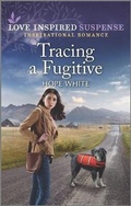 Cover: Tracing a Fugitive - Love Inspired Suspense