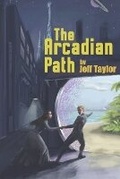 Cover: The Arcadian Path - Jeff Taylor