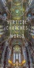 Cover: Vertical Churches of the World - Richard Silver Photo, LLC