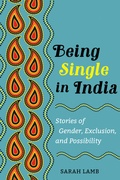 Cover: Being Single in India - University of California Press